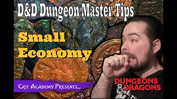 D&D DM Tip | Small Economy | Crit Academy Podcast