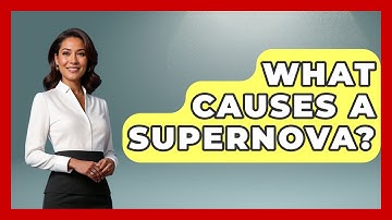 What Causes A Supernova? - Physics Frontier