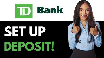 Setting Up Direct Deposit With TD Bank (2025)