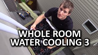 Whole Room Water Cooling Project Day 3 - Radiator Mounting and Panic... Whole Room Water Cooling Project Day 3 - Radiator Mounting and Panic...