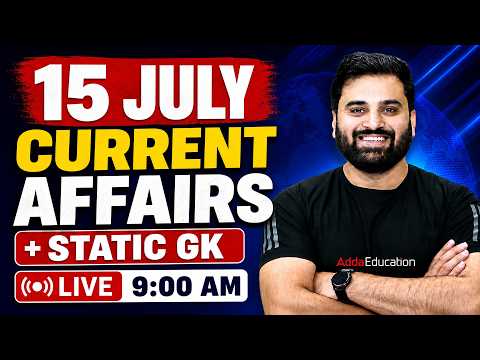 Current Affairs Today | 15 July 2026 Current Affairs | SSC Current Affairs 2026 by Navdeep Sir