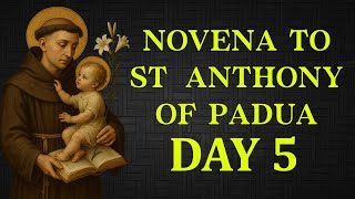 Novena to St. Anthony of Padua – Day 5 | Saint Anthony, Miracle Worker