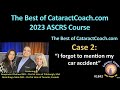 Cataractcoach1842 ascrs 2023 course case 2  my car accident traumatic cataract zonular loss