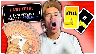 Pelataan HAASTE -peliä oikealla rahalla