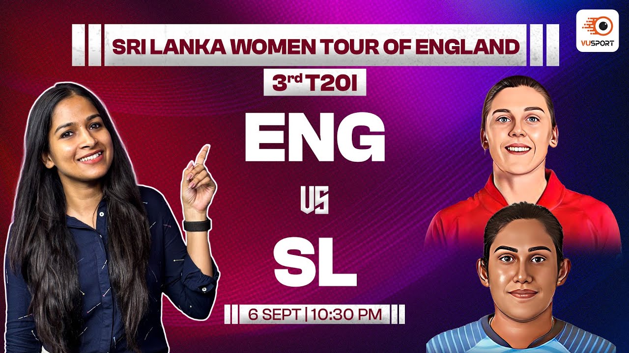 EN W vs SL W Fantasy Prediction | England vs Sri Lanka Dream11 Team | ENG vs SL Dream11 Prediction