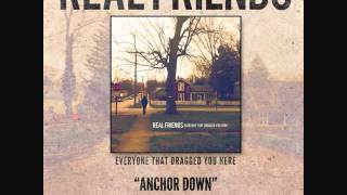 Video thumbnail of "Real Friends-Anchor Down"