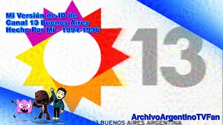 (Algo Que Hize Por Aburrimiento) Mi versión de ID de Canal 13 BS. AS. de 1994-1996