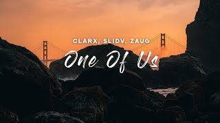 Clarx, SlidV, Zaug - One Of Us (Lyrics)
