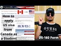 How to apply US visitor visa from Canada as a Student | B1B2 | DS-160 Form |