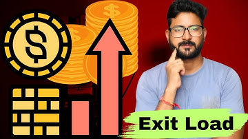 What is Exit Load of Mutual Fund ( Exit Load Effect )