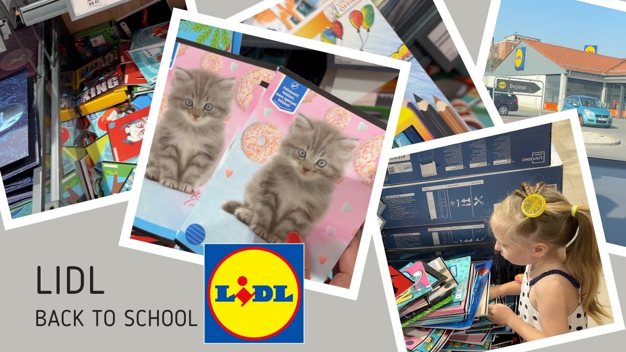 BACK TO SCHOOL aug.26.- Lidl tanszerek - nézzünk körbe!