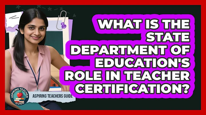 What Is The State Department Of Education's Role In Teacher Certification? - Aspiring Teacher Guide