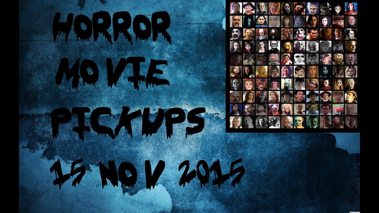 Horror Movie Pickups 15 Nov 2015