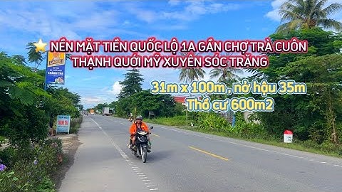 ⭐️ NỀN ĐẸP MẶT TIỀN QUỐC LỘ 1A GẦN CHỢ TRÀ CUÔN MỸ XUYÊN SÓC TRĂNG #bđs_đầu_tư