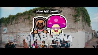 OZUNA ft ONGUITO - DIABLONA (VIDEO OFICIAL)