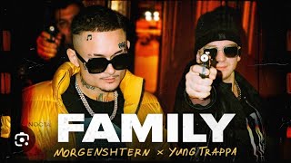 MORGENSHTERN & Yung Trappa   FAMILY