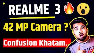 Realme 3 होगा SABKA BAAP 🔥 Fast Charging, 42 MP Camera 😍 CONFUSION KHATAM !!