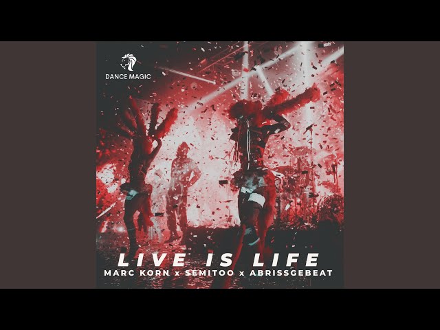 Marc Korn x Semitoo x Abrissgebeat - Live Is Life