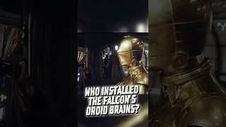 Who Installed the Millennium Falcon’s Droid Brains?
