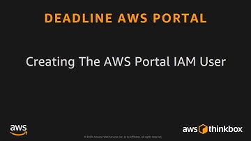 Deadline AWS Portal Tutorials: 5 – Creating The AWS Portal IAM User