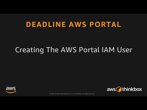 Deadline AWS Portal Tutorials: 5b – Creating The AWS Portal IAM User