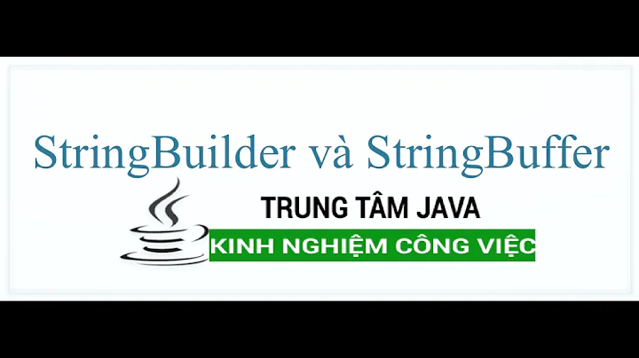 Java Cơ Bản - So sánh StringBuilder và StringBuffer
