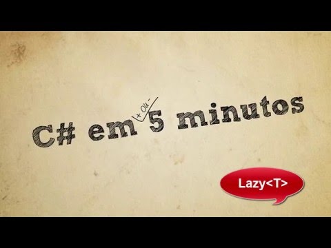 C# em 5 Minutos - Lazy