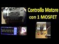 PierAisa 342: Controllo motore DC con 1 MOSFET in PWM