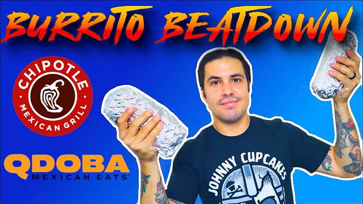 Burrito Beatdown | Chipotle VS Qdoba