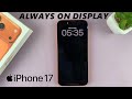 How To Turn ON Always ON Display On iPhone 17 / 17 Pro