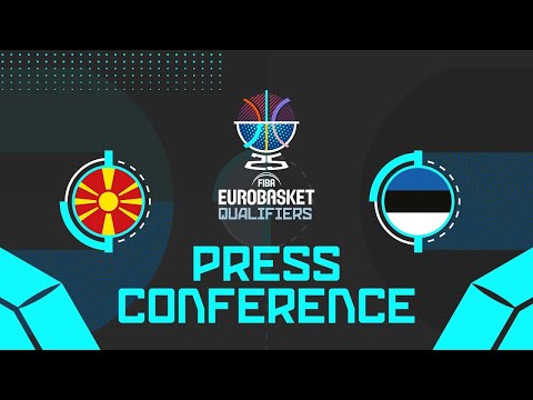 North Macedonia v Estonia - Press Conference | FIBA EuroBasket 2025 Qualifiers
