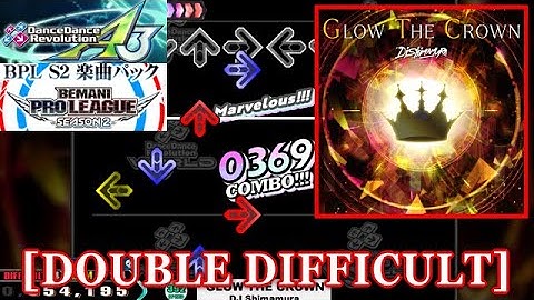 【DDR A3】 GLOW THE CROWN / DJ Shimamura [DOUBLE DIFFICULT] 譜面確認+Clap
