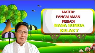 BASA SUNDA KELAS 7 II PANGALAMAN PRIBADI II