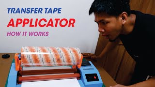 TRANSFER TAPE APPLICATOR HOW IT WORKS