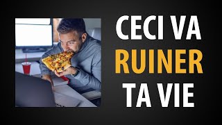 9 Habitudes qui Vont Ruiner Votre Vie
