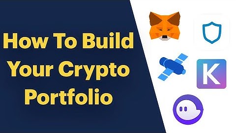How To Build Your Crypto Portfolio