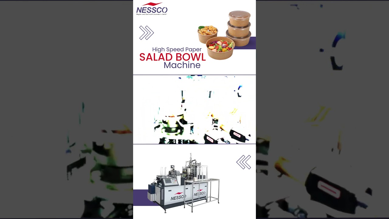 High Speed Paper Salad Bowl Machine | Smart Technology | Nessco Industries.