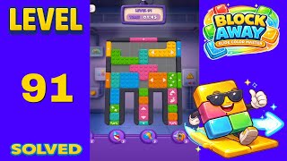 Block Away – Level 91 | Walkthrough Fast & Clean Solution