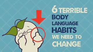 6 Terrible Body Language Habits We Need To Change