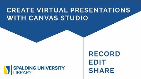 Create virtual presentations with Canvas Studio