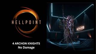 Hellpoint - 4 Archon Knights [No Damage]