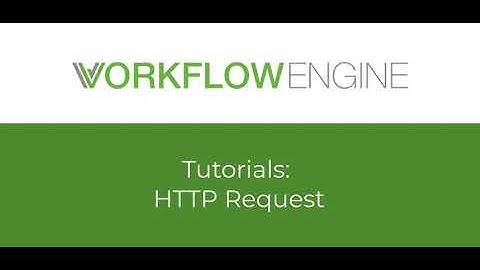 WorkflowEngine: HTTP Requests