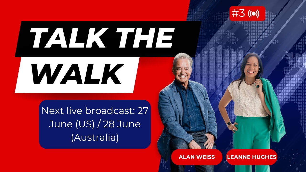 Talk the Walk with Alan Weiss and Leanne Hughes