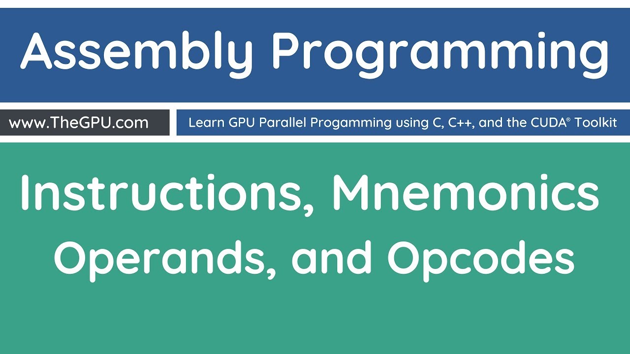 Learn Assembly Programming - Instructions, Mnemonics, Operands, And Opcodes