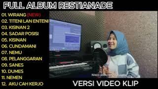 Restianade Wirang- Titeni Lan Enteni Full Album Terbaru 2024 (Viral Tiktok)