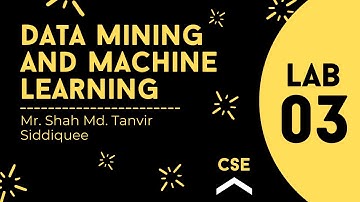 Data Mining & Machine Learning Lab | Lecture 03 | 06.02.2022