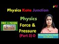 Force &amp; Pressure (Part 3) D By Sapna Ma'am date 09 Jun 2023