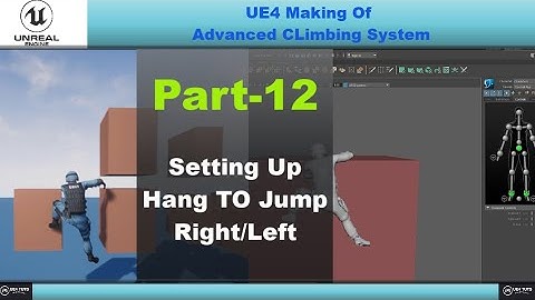 UE4 Climbing System-Setting Up Hang To Jump Right/Left-#UE4Tuts#Part_12