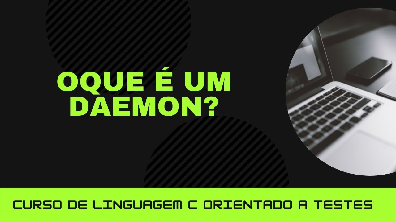 C orientado a testes #79 - Oque é um Daemon e como funciona a técnica ...