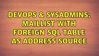 Famous DevOps & SysAdmins: Maillist with foreign SQL table as address source Net Worth
